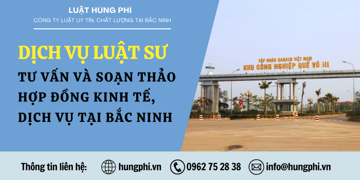 Luật sư soạn thảo hợp đồng tại Bắc Ninh, Dịch vụ Luật sư tư vấn, soạn thảo hợp đồng kinh tế, dịch vụ tại Bắc Ninh