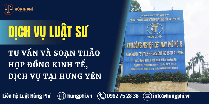 Luật sư hợp đồng tại Hưng Yên, công ty luật tại Hưng Yên, Dịch vụ Luật sư tư vấn, soạn thảo hợp đồng kinh tế, dịch vụ tại Hưng Yên