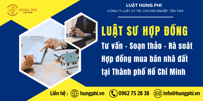 Luật sư hợp đồng, luật sư tại hcm, Luật sư tư vấn, soạn thảo hợp đồng, rà soát hợp đồng mua bán nhà đất tại Tp.Hồ Chí Minh