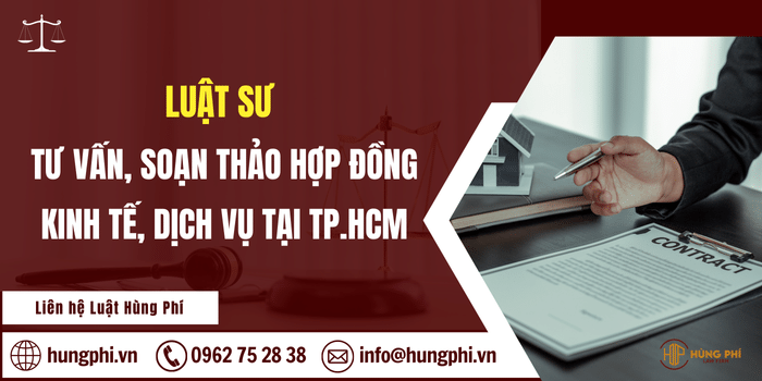 Luật sư tư vấn tại Hồ Chí Minh, Luật sư soạn thảo hợp đồng tại TPHCM, Luật sư rà soát hợp đồng tại TPHCM