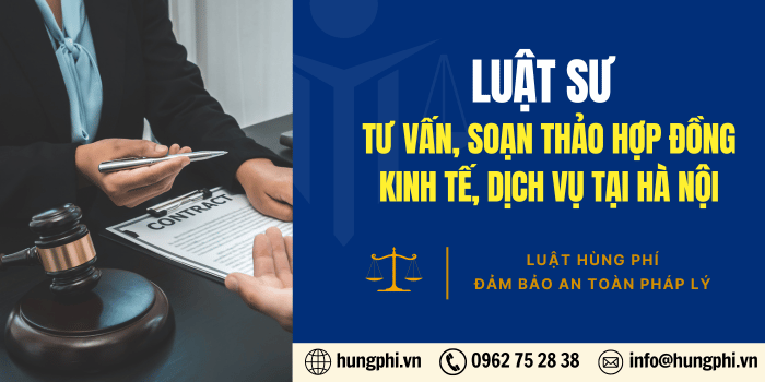 Luật sư tư vấn tại HN, Luật sư soạn thảo hợp đồng tại HN, Luật sư rà soát hợp đồng tại HN