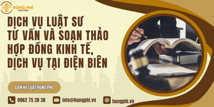 Luật sư tư vấn, soạn thảo, rà soát các loại hợp đồng chuyên nghiệp tại Điện Biên